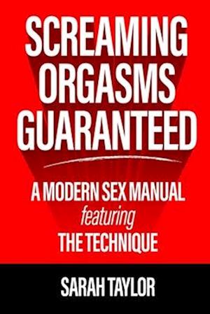 Screaming Orgasms Guaranteed