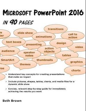 Microsoft PowerPoint 2016 in 90 Pages