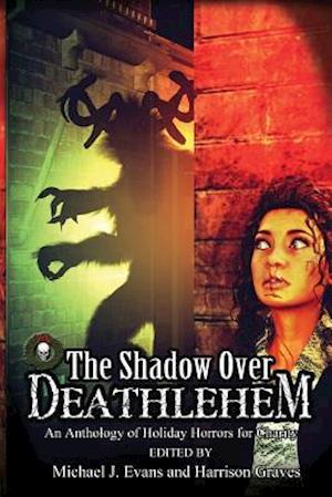 The Shadow Over Deathlehem