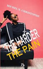 The Harder the Pain: A Compilation: Broken Happy and The Unraveling 