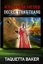 Kingdom Heirs Decree That Thang