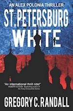 St. Petersburg White: An Alex Polonia Thriller 