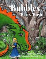 Bubbles and the Berry Bush