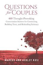 Questions for Couples: 469 Thought-Provoking Conversation Starters for Connecting, Building Trust, and Rekindling Intimacy 