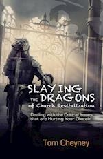 Slaying the Dragons of Church Revitalization