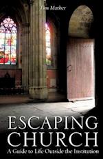 Escaping Church