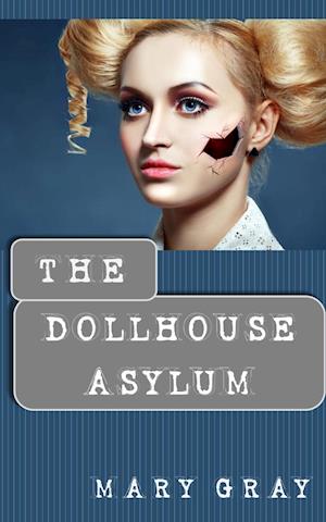 The Dollhouse Asylum