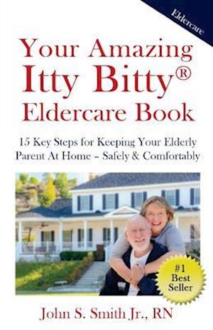 Your Amazing Itty Bitty Eldercare Book