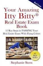 Your Amazing Itty Bitty Real Estate Exam Book