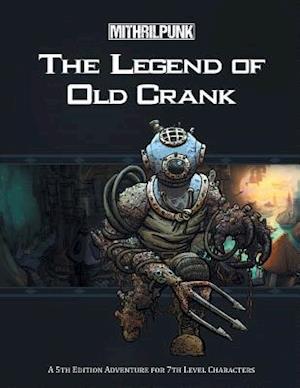 The Legend of Old Crank