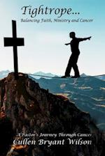 Tightrope... Balancing...Faith Ministry and Cancer