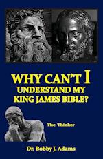 Why Can't I Understand My King James Bible?