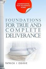 Foundations for True and Complete Deliverance