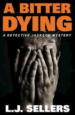 A Bitter Dying: A Detective Jackson Mystery