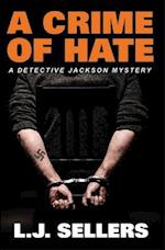 A Crime of Hate: (A Detective Jackson Mystery) 