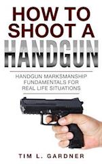 How to Shoot a Handgun