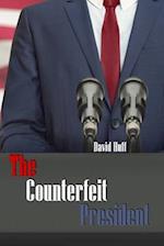 The Counterfeit President