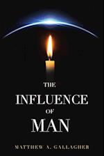 The Influence of Man