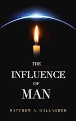 The Influence of Man