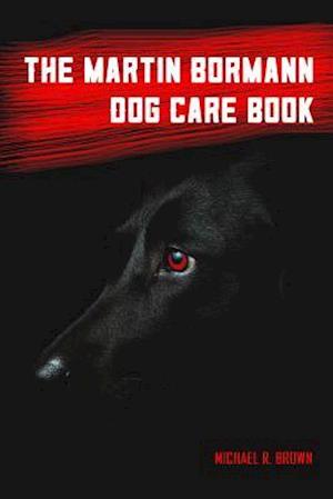 Martin Bormann Dog Care Book