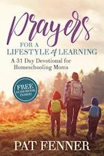 Prayers for a LIfestyle of Learning: A 31-day Devotional for Homeschool Moms 