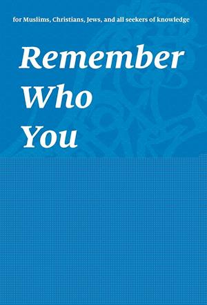 Remember Who You Are