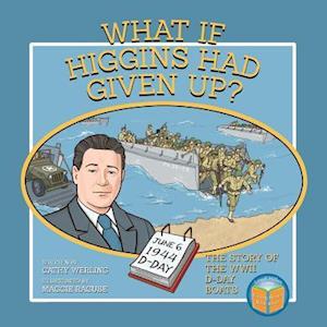 What If Higgins Had Given Up?