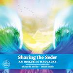 Sharing the Seder : An Inclusive Haggadah