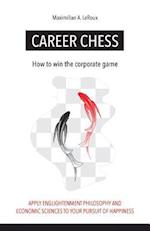 Career Chess : How to win the corporate game