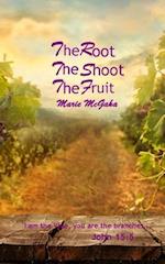 The Root, the Shoot, the Fruit