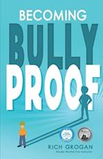 Becoming Bully Proof 