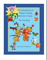 The Fifth Adventures of Thelma Thistle and Her Friends - The Fall Book