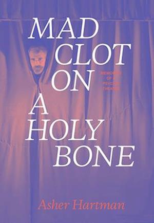 Mad Clot on a Holy Bone