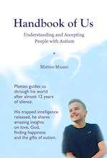 Handbook of Us : Understanding and Accepting People with Autism
