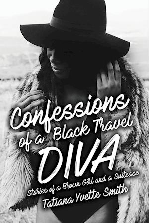 Confessions of a Black Travel Diva