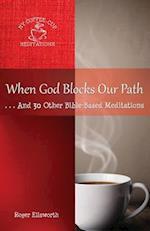 When God Blocks Our Path