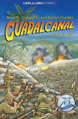 Guadalcanal Had it All!