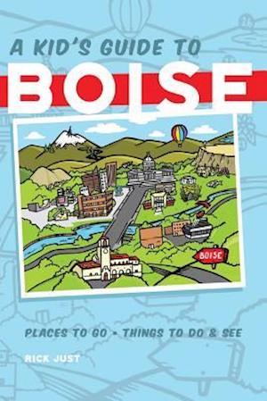 A Kid's Guide to Boise