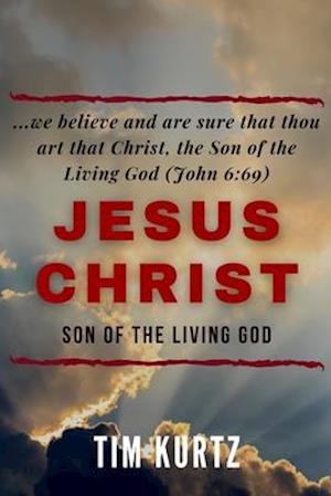 Jesus Christ Son of the Living God