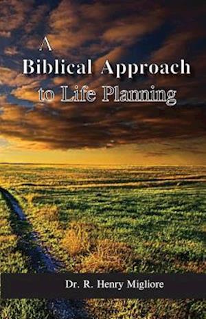 Biblical Approach to Life Planning