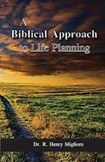 Biblical Approach to Life Planning