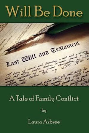 Will Be Done: A Tale of Family Conflict