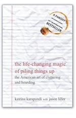The Life-Changing Magic of Piling Things Up