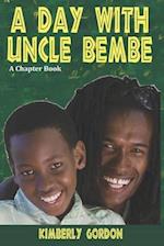 A Day with Uncle Bembe