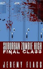 Suburban Zombie High: Final Class 