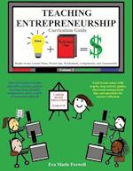 Teaching Entrepreneurship : Curriculum Guide