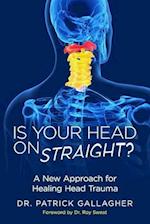 Is Your Head on Straight?