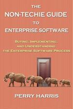 The Non-Techie Guide to Enterprise Software