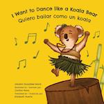 I Want to Dance like a Koala Bear 