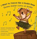 I Want to Dance like a Koala Bear